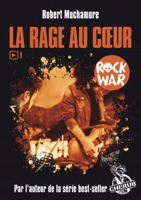 Rock War (Tome 1) - La rage au cœur