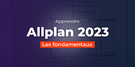 Allplan 2023 | Les fondamentaux