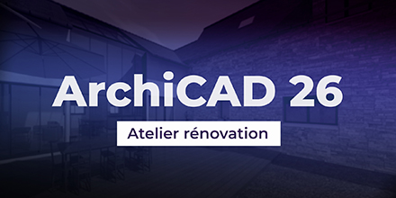 ArchiCAD 26 | Atelier rénovation