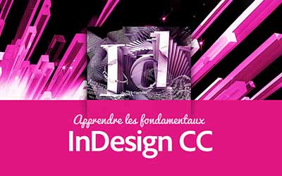 InDesign CC - Les fondamentaux