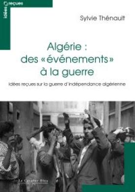 ALGERIE : DES EVENEMENTS A LA GUERRE -PDF