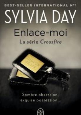 Crossfire (Tome 3) - Enlace-moi