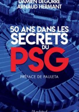 50 ans dans les secrets du PSG