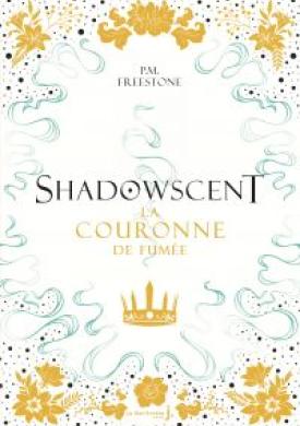 Shadowscent, tome 2
