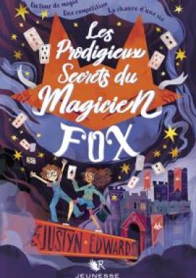 Les Prodigieux Secrets du Magicien Fox