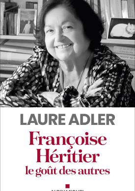 Françoise Héritier, le goût des autres