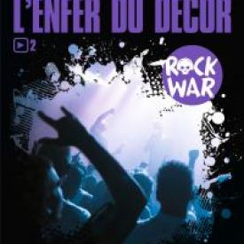Rock War (Tome 2) - L'enfer du décor