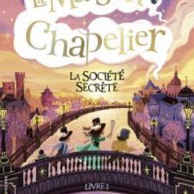 La maison Chapelier (Tome 2) - La Société secrète