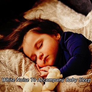 White Noise To Accompany Baby Sleep