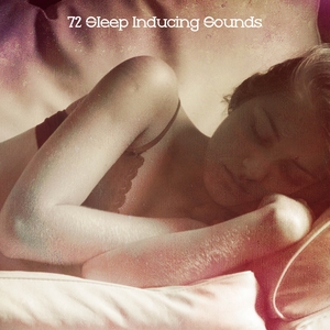 72 Sleep Inducing Sounds