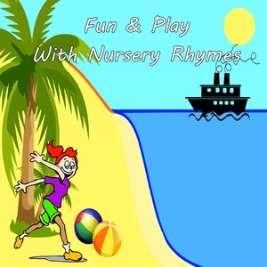 Fun &amp; Play With Nursery Rhymes