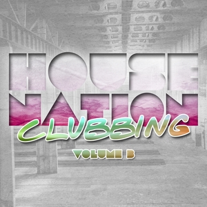 House Nation Clubbing, Vol. 3