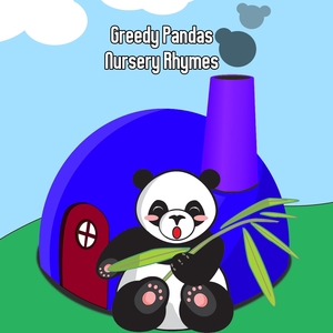 Greedy Pandas Nursery Rhymes