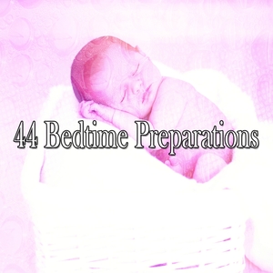 44 Bedtime Preparations