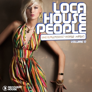 Loca House People, Vol. 17