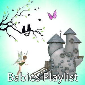 Babies Playlist