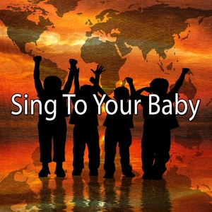 Sing To Your Baby
