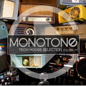 Monotone, Vol. 21 - Tech House Selection