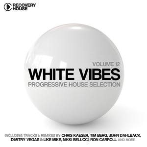 White Vibes - Progressive House Selection, Vol. 12