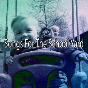 Songs For The School Yard