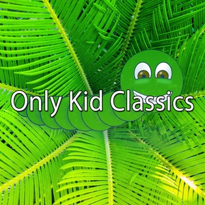 Only Kid Classics