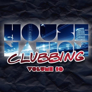 House Nation Clubbing, Vol. 16