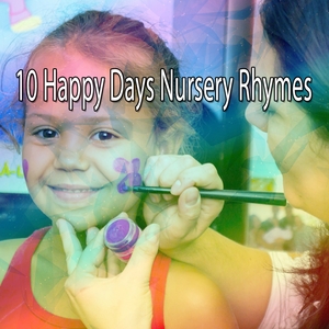 10 Happy Days Nursery Rhymes