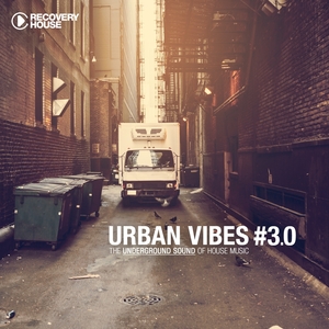 Urban Vibes - The Underground Sound of House Music, Vol. 3.0