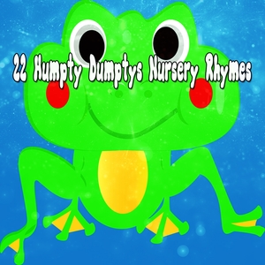 22 Humpty Dumptys Nursery Rhymes