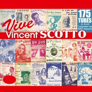Vive Vincent Scotto, le roi de la chanson populaire !