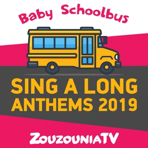 Baby Schoolbus - Sing a Long Anthems