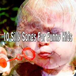 10 Silly Songs for Funny Kids