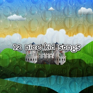 12 Nice Kid Songs