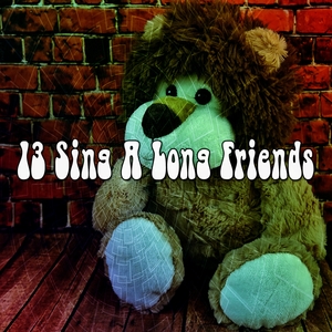 13 Sing a Long Friends
