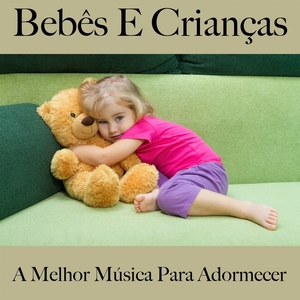 Bebês E Crianças: A Melhor Música Para Adormecer: Piano Dreams - A Melhor Música Para Relaxar