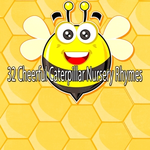 32 Cheerful Caterpillar Nursery Rhymes