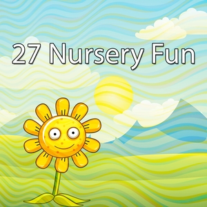 27 Nursery Fun