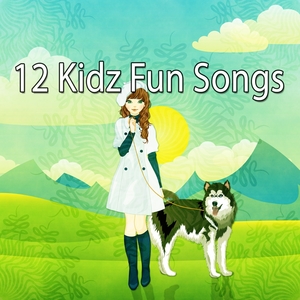 12 Kidz Fun Songs