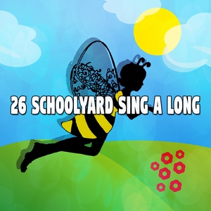 26 Schoolyard Sing a Long