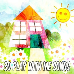 30 Play with Me Songs
