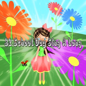 32 School Day Sing a Long