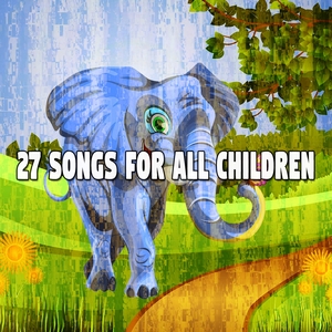 27 Songs for All Children