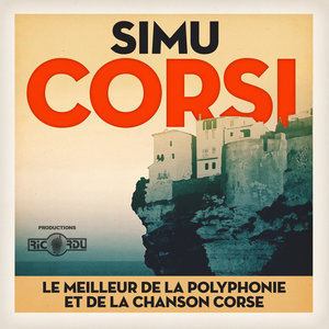 Simu Corsi (Le meilleur de la polyphonie et de la chanson corse)