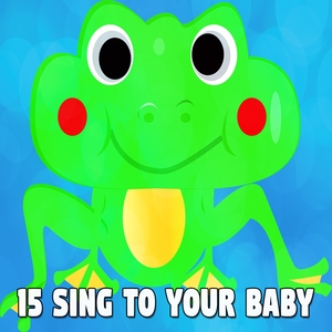 15 Sing to Your Baby