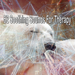 52 Soothing Sounds for Therapy