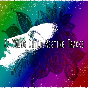 73 Young Child Resting Tracks