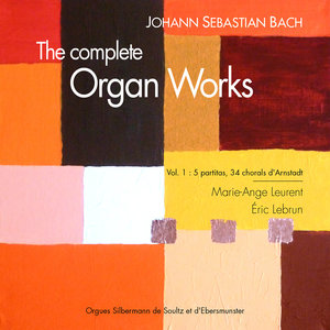 Bach: The Complete Organ Works, Vol. 1