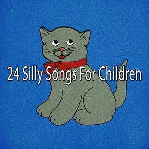 24 Silly Songs for Children