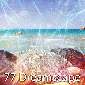 77 Dreamscape