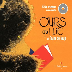 Éric Pintus raconte : "Ours qui lit" et "Faim de loup" (Contes et histoires)